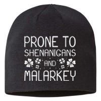 Prone To Shenanigans And Malarkey Funny St Patricks Day Sustainable Beanie