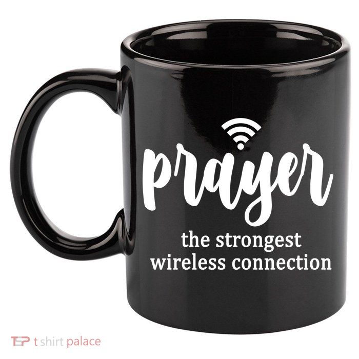 Prayer The Strongest Wireless Connection 11oz C Handle Ceramic Mug