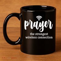 Prayer The Strongest Wireless Connection 11oz C Handle Ceramic Mug