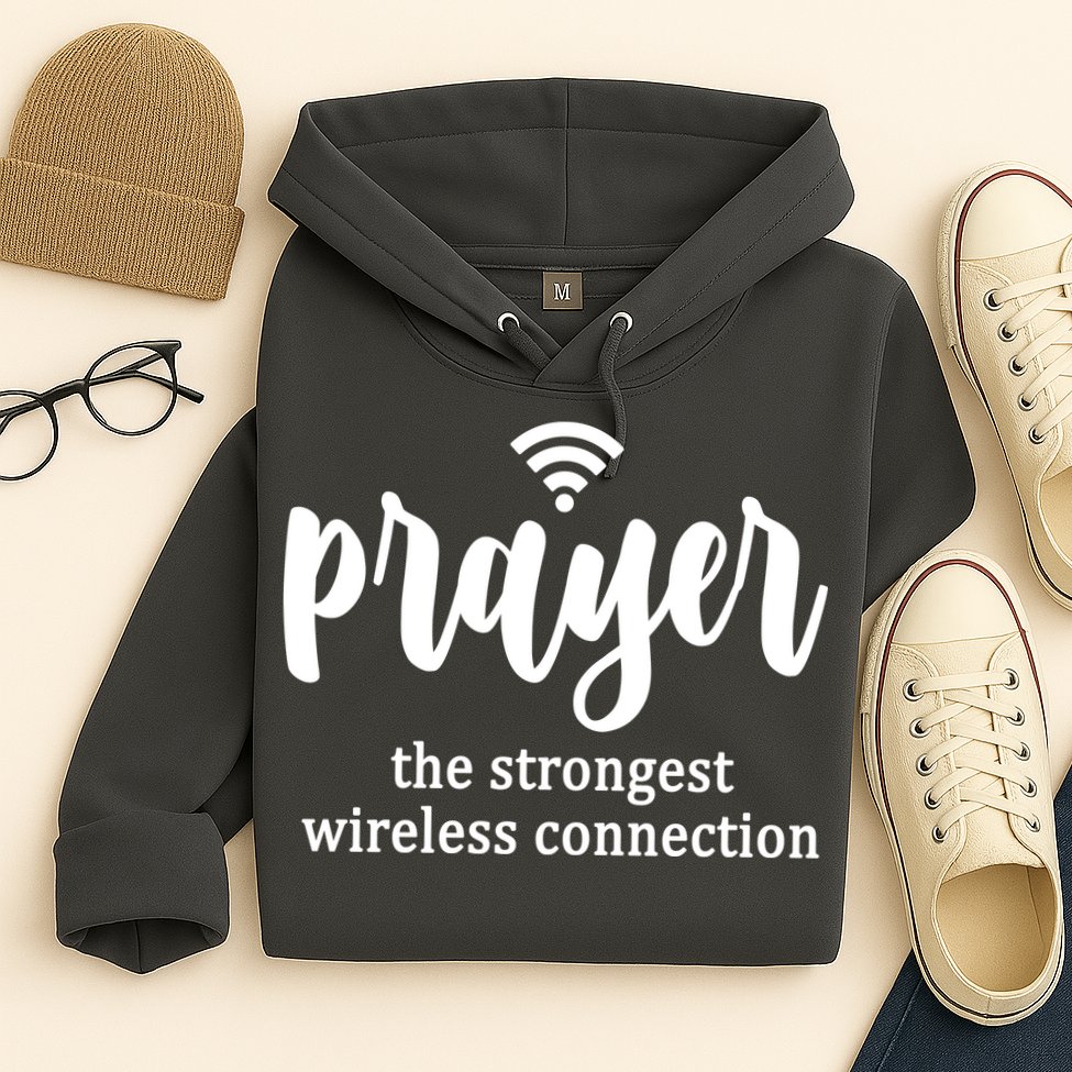 Prayer The Strongest Wireless Connection Hoodie