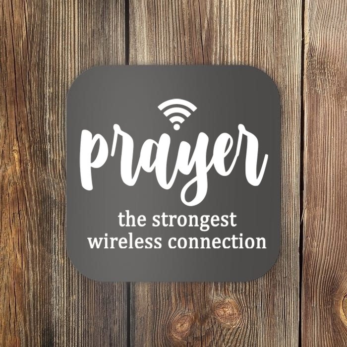 Prayer The Strongest Wireless Connection Coaster