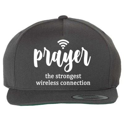 Prayer The Strongest Wireless Connection Wool Snapback Cap