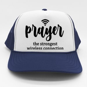 Prayer The Strongest Wireless Connection Trucker Hat