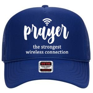 Prayer The Strongest Wireless Connection High Crown Mesh Back Trucker Hat