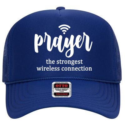 Prayer The Strongest Wireless Connection High Crown Mesh Back Trucker Hat