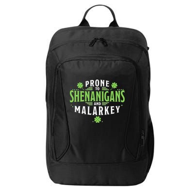 Prone To Shenanigans And Malarkey St Patricks Day City Backpack
