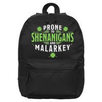 Prone To Shenanigans And Malarkey St Patricks Day 16 in Basic Backpack