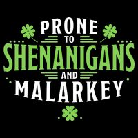 Prone To Shenanigans And Malarkey St Patricks Day 16 in Basic Backpack