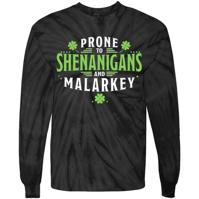 Prone To Shenanigans And Malarkey St Patricks Day Tie-Dye Long Sleeve Shirt