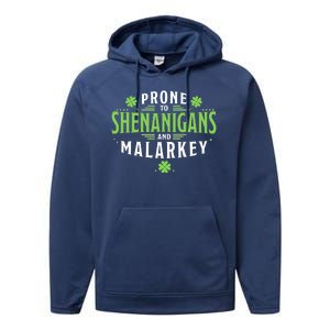 Prone To Shenanigans And Malarkey St Patricks Day Performance Fleece Hoodie