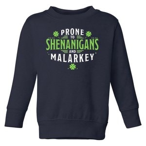 Prone To Shenanigans And Malarkey St Patricks Day Toddler Sweatshirt