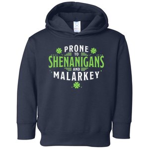 Prone To Shenanigans And Malarkey St Patricks Day Toddler Hoodie