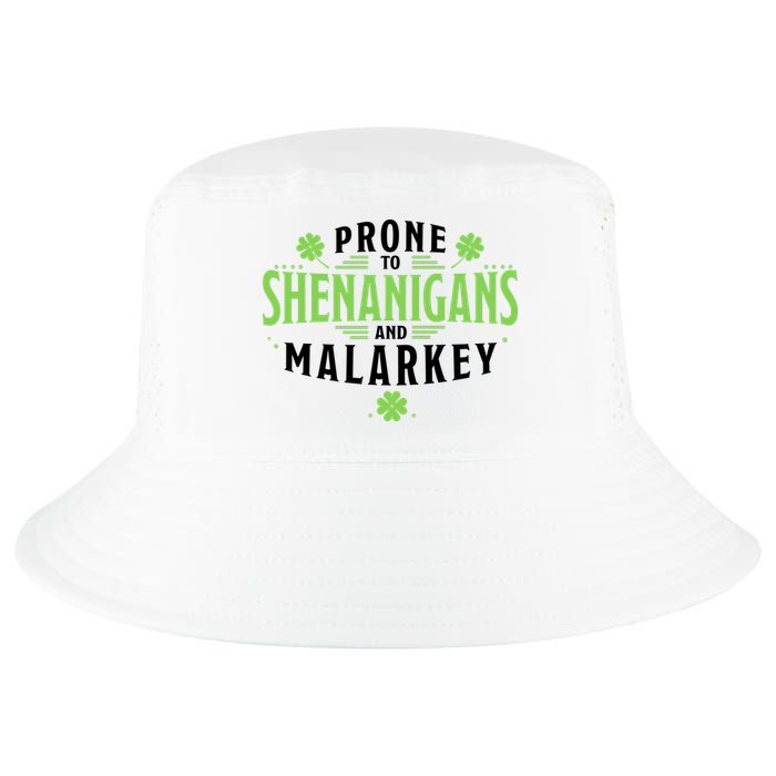 Prone To Shenanigans And Malarkey St Patricks Day Cool Comfort Performance Bucket Hat