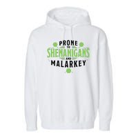 Prone To Shenanigans And Malarkey St Patricks Day Garment-Dyed Fleece Hoodie