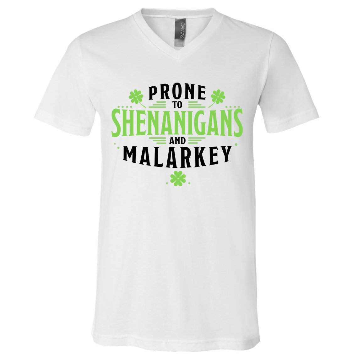 Prone To Shenanigans And Malarkey St Patricks Day V-Neck T-Shirt