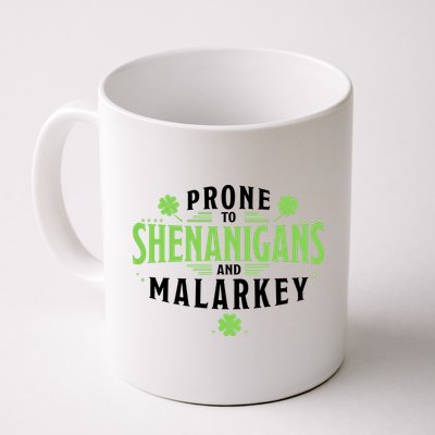 Prone To Shenanigans And Malarkey St Patricks Day Mug