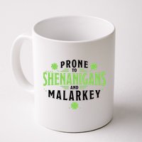 Prone To Shenanigans And Malarkey St Patricks Day Mug