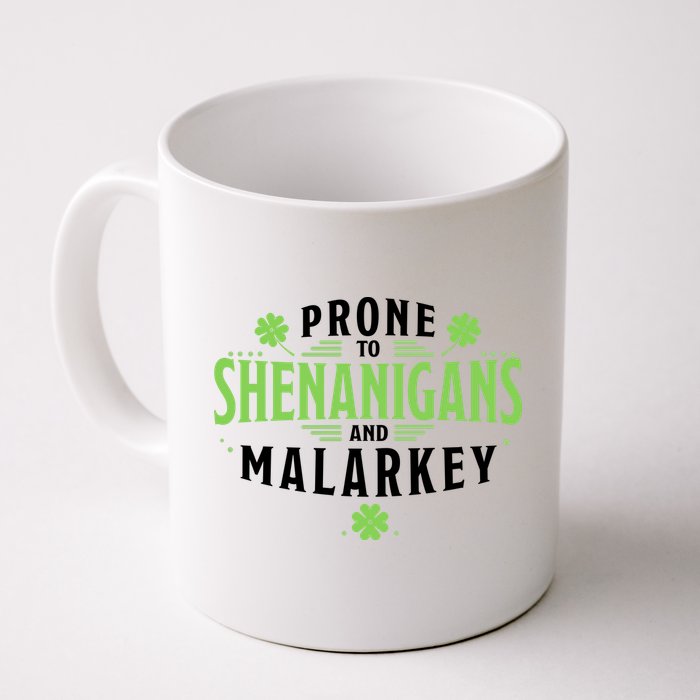 Prone To Shenanigans And Malarkey St Patricks Day Mug