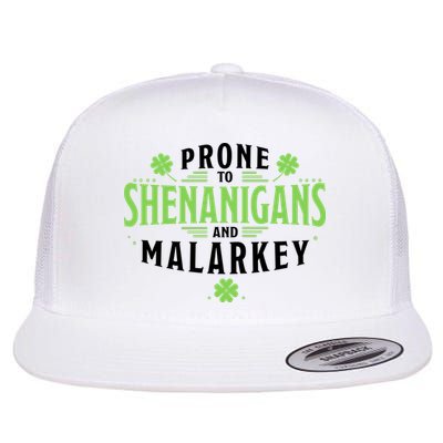 Prone To Shenanigans And Malarkey St Patricks Day Flatbill Hat