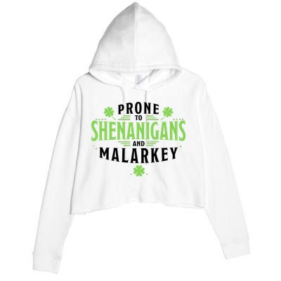 Prone To Shenanigans And Malarkey St Patricks Day Crop Fleece Hoodie