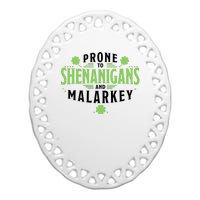 Prone To Shenanigans And Malarkey St Patricks Day Ceramic Oval Ornament