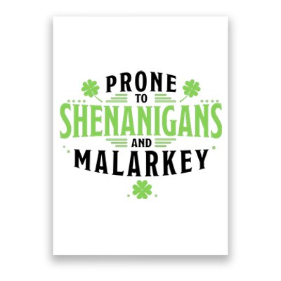 Prone To Shenanigans And Malarkey St Patricks Day Poster