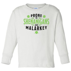 Prone To Shenanigans And Malarkey St Patricks Day Toddler Long Sleeve Shirt