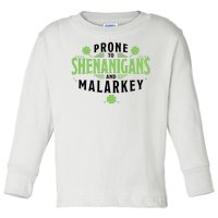 Prone To Shenanigans And Malarkey St Patricks Day Toddler Long Sleeve Shirt