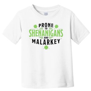 Prone To Shenanigans And Malarkey St Patricks Day Toddler T-Shirt