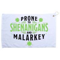 Prone To Shenanigans And Malarkey St Patricks Day Grommeted Golf Towel