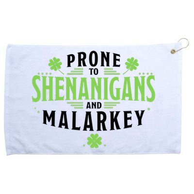 Prone To Shenanigans And Malarkey St Patricks Day Grommeted Golf Towel