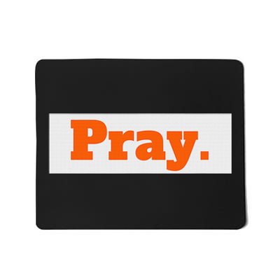 Pray Trendy 's Graphic Spiritual Christian  Mousepad