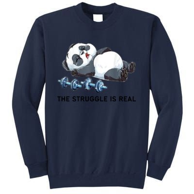 Panda The Struggle Is Real Weightlifting Fitness Gym Funny Tall Sweatshirt