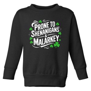 Prone To Shenanigans And Malarkey St Patricks Day Toddler Sweatshirt