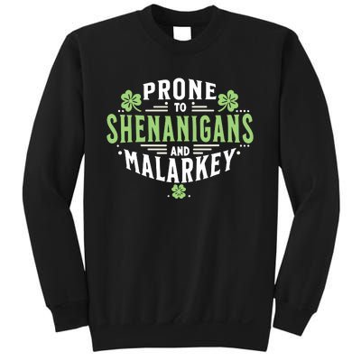 Prone To Shenanigans & Malarkey Fun Clovers St PatrickS Day Sweatshirt