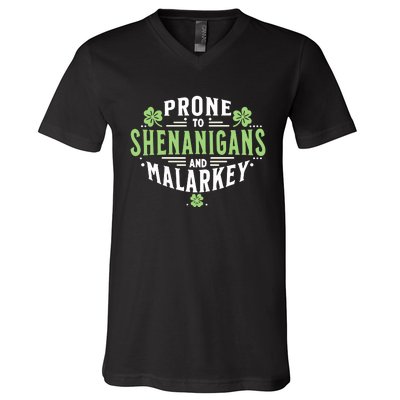 Prone To Shenanigans & Malarkey Fun Clovers St PatrickS Day V-Neck T-Shirt