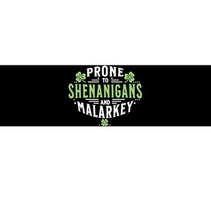 Prone To Shenanigans & Malarkey Fun Clovers St PatrickS Day Bumper Sticker