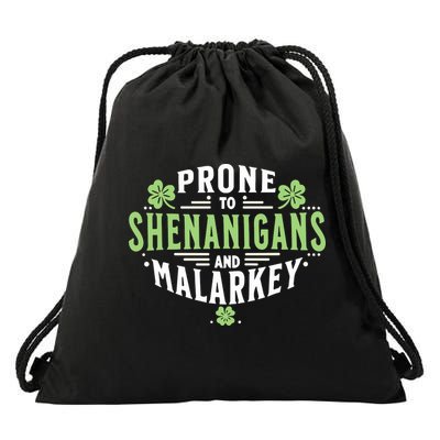 Prone To Shenanigans & Malarkey Fun Clovers St PatrickS Day Drawstring Bag