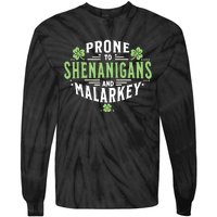 Prone To Shenanigans & Malarkey Fun Clovers St PatrickS Day Tie-Dye Long Sleeve Shirt