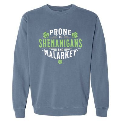 Prone To Shenanigans & Malarkey Fun Clovers St PatrickS Day Garment-Dyed Sweatshirt