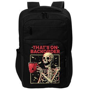 Pharmacy Tech Skeleton ThatS Backorder Funny Halloween Impact Tech Backpack