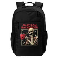 Pharmacy Tech Skeleton ThatS Backorder Funny Halloween Daily Commute Backpack