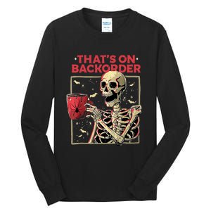 Pharmacy Tech Skeleton ThatS Backorder Funny Halloween Tall Long Sleeve T-Shirt