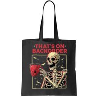 Pharmacy Tech Skeleton ThatS Backorder Funny Halloween Tote Bag