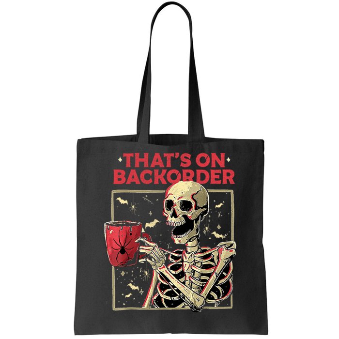 Pharmacy Tech Skeleton ThatS Backorder Funny Halloween Tote Bag