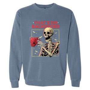 Pharmacy Tech Skeleton ThatS Backorder Funny Halloween Garment-Dyed Sweatshirt