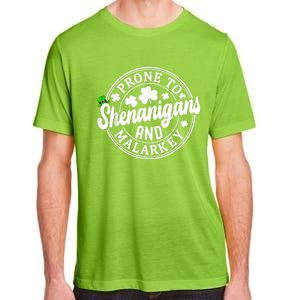 Prone To Shenanigans And Malarkey Shamrock St Patricks Day Adult ChromaSoft Performance T-Shirt