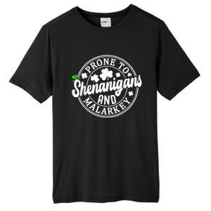 Prone To Shenanigans And Malarkey Shamrock St Patricks Day Tall Fusion ChromaSoft Performance T-Shirt