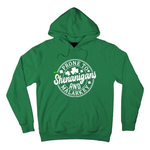 Prone To Shenanigans And Malarkey Shamrock St Patricks Day Hoodie