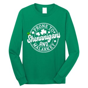 Prone To Shenanigans And Malarkey Shamrock St Patricks Day Long Sleeve Shirt